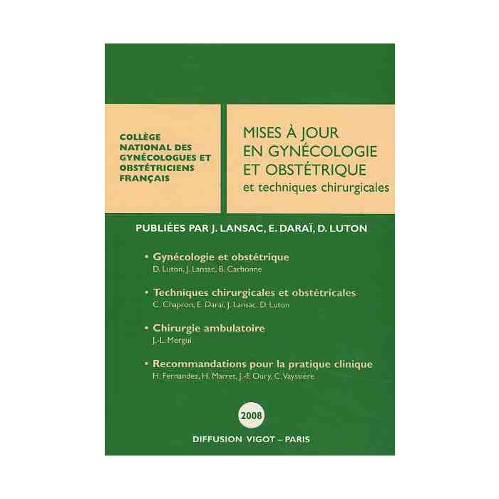 Mises à Jour En Gynécologie Et Obstétrique Et Techniques Chirurgicales 2008 Vigot Maloine La 