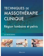 Techniques de massothérapie clinique : Région lombaire et pelvis