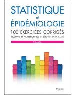 Statistique et épidémiologie : 100 exercices corrigés