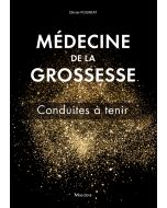 Médecine de la grossesse : Conduites à tenir