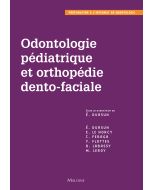 Odontologie pédiatrique et orthopédie dento-faciale