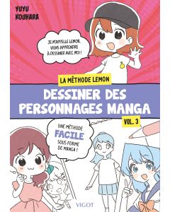 Dessiner des personnages manga : La methode Lemon -  Vol. 3