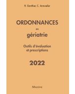 Ordonnances en gériatrie 2022 : Outils d'évaluation et prescriptions