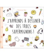 J'apprends à dessiner des trucs supermignons !