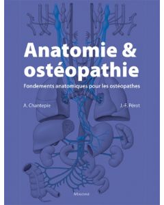 Anatomie & ostéopathie : Fondements anatomiques pour les ostéopathes