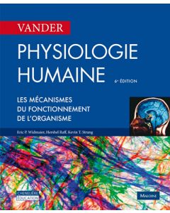 Vander : Physiologie humaine : Les mécanismes du fonctionnement de l'organisme, 6e éd.