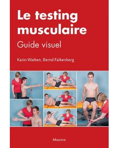 Le testing  musculaire : Guide visuel