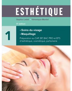 Esthétique. Tome 1 : Soins du visage - Maquillage, 4e éd.