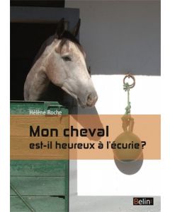 Mon cheval est-il heureux à l'écurie ?