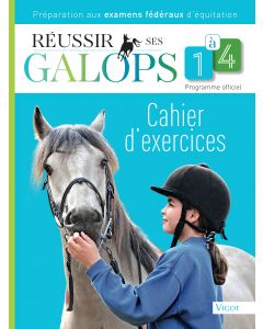 Réussir ses galops 1 à 4 : Cahier d'exercices