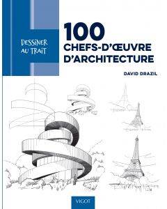 Dessiner au trait 100 chefs-d'œuvre d'architecture