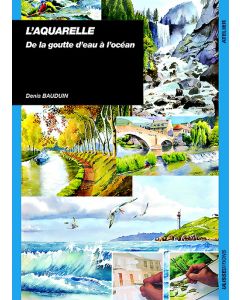 L'aquarelle : De la goutte d'eau à l'océan