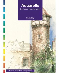 Aquarelle : Bâtisses romantiques