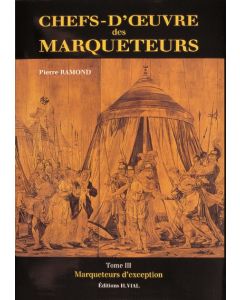 Chefs-d'œuvre des marqueteurs Tome 3