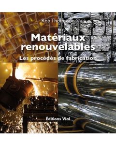 Matériaux renouvelables : Les procédés de fabrication