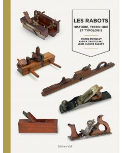 Les rabots : Histoire, technique et typologie