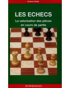 Les Echecs : La valorisation des pièces en cours de partie