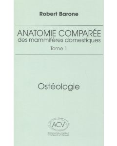 Anatomie comparée des mammifères domestiques. Tome 1 : Ostéologie, 5e éd.